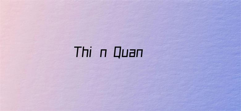 Thiên Quan Trấn Cửu Long